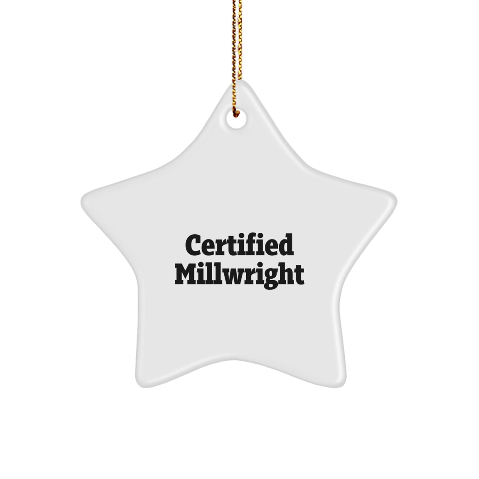 Funny Millwright Star Ornament, Millwright Gifts from Friends, Unique Christmas Unique Gifts for Millwright, Certified Millwright - Image 1
