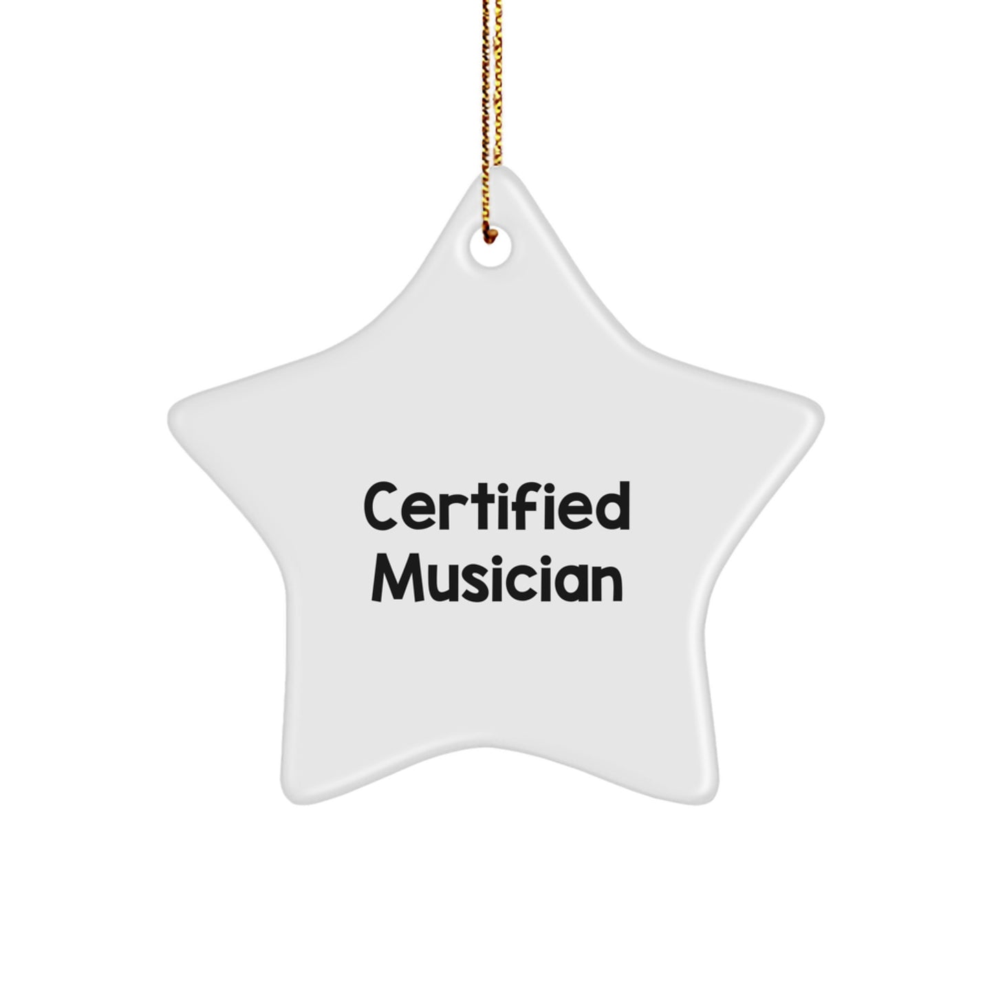 Certified Musician Star Ornament - Funny Quote Gifts for Musician from Family, Christmas Unique Gifts - Image 1