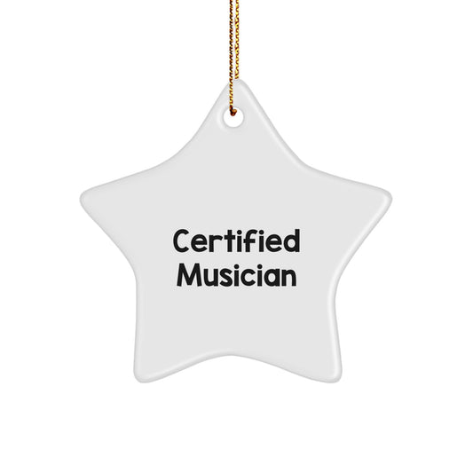 Certified Musician Star Ornament - Funny Quote Gifts for Musician from Family, Christmas Unique Gifts - Image 1
