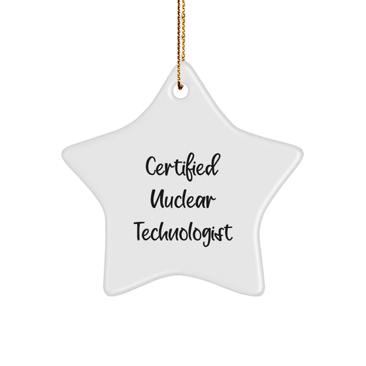 Funny Quote Nuclear Technologist Gifts for Him Christmas Star Ornament Gifts from Friends - Image 1