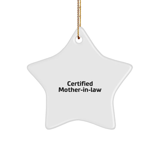 Funny Mom-in-law Quotes Star Ornament Gifts from Family, Unique Christmas Decorations for Women, Humorous Star Shaped Decoration, Certified Mom-in-law Gifts - Image 1