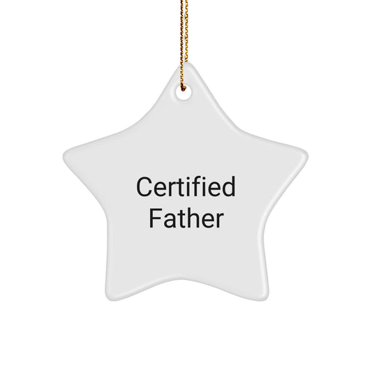 Funny Certified Father Gifts from Men, Christmas Unique Star Ornament for Father, Star Shaped White Decor - Image 1