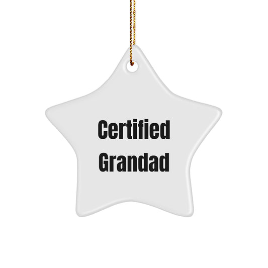 Funny Grandad Gifts from Men - Star Ornament, 'Certified Grandad' Quote, White Color, Christmas Unique Presents for Grandad, Gifts for Grandad - Image 1