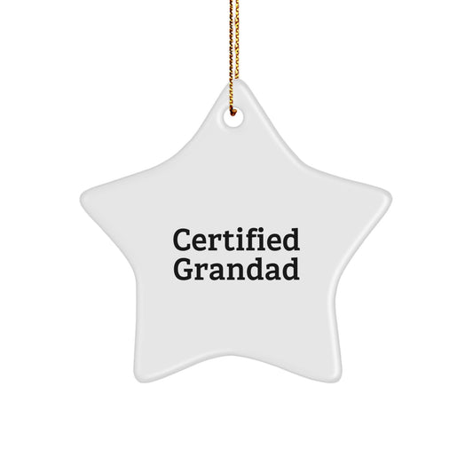 Funny Grandad Gifts for Him, Star Ornament with Certified Grandad Quote, Unique Christmas Unique Gifts from Family to Grandad, Star Shaped Decoration - Image 1
