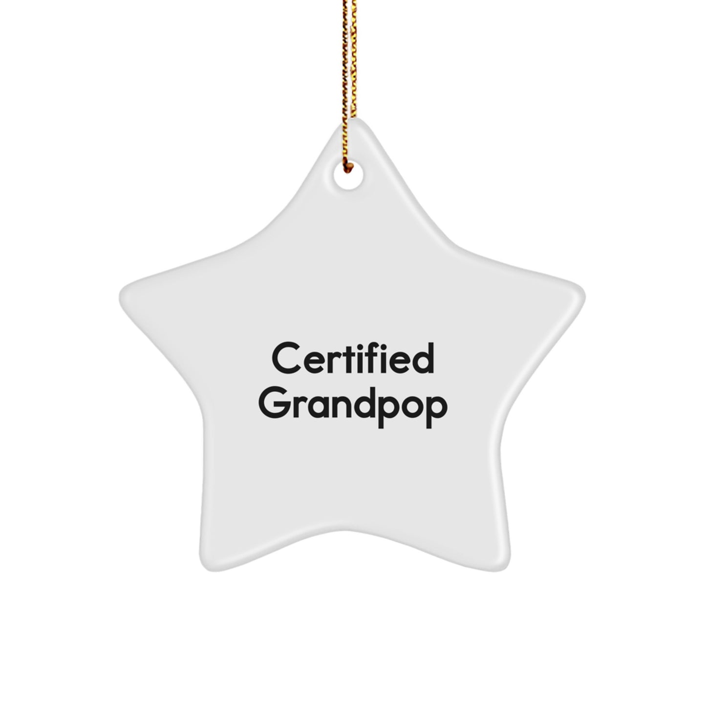 Funny Grandpop Gifts from Me - Christmas Unique Star Ornament for Grandpop's House, 'Certified Grandpop' Quote - Image 1