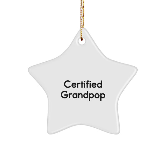 Funny Grandpop Gifts from Me - Christmas Unique Star Ornament for Grandpop's House, 'Certified Grandpop' Quote - Image 1