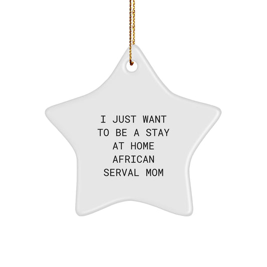 Funny African Serval Cat Star Ornament Gifts from Friends, Family, or Coworkers for African Serval Cat Owners, Christmas Unique Gifts - Image 1