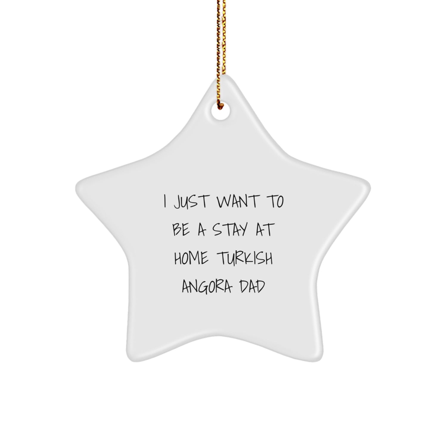 Turkish Angora Cat Gifts from Dad to Daughter Christmas Star Ornament Funny Quote, Durable MDF Star Shaped Ornament for Turkish Angora Cat Owners - Image 1