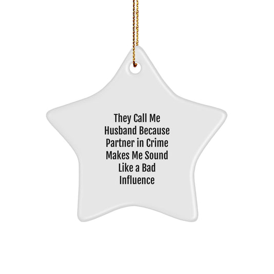 Funny Husband Gifts for Him, Christmas Unique Star Ornament, Partner in Crime Quote - Image 1