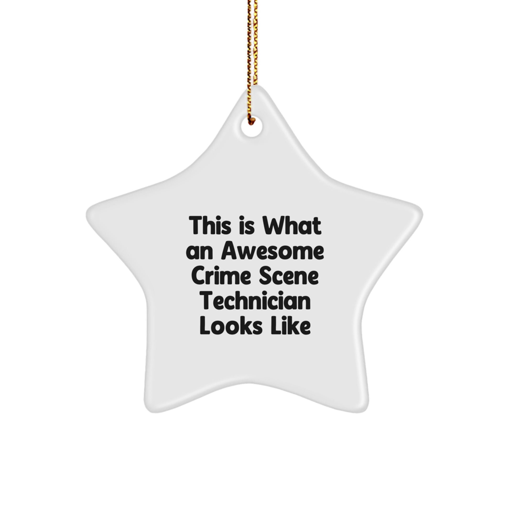 Funny Crime Scene Technician Star Ornament, Gifts from Men to Crime Scene Technician Friends, Perfect Christmas Unique Gifts - Image 1