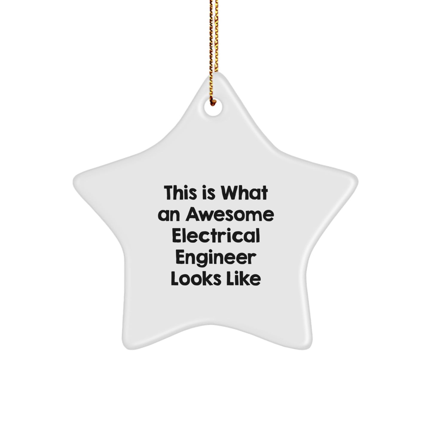 Funny Electrical Engineer Gifts for Men - This Is What An Awesome Electrical Engineer Looks Like Star Ornament, Perfect Electrical Engineer Christmas Unique Gift, Christmas Unique Star Decorations - Image 1