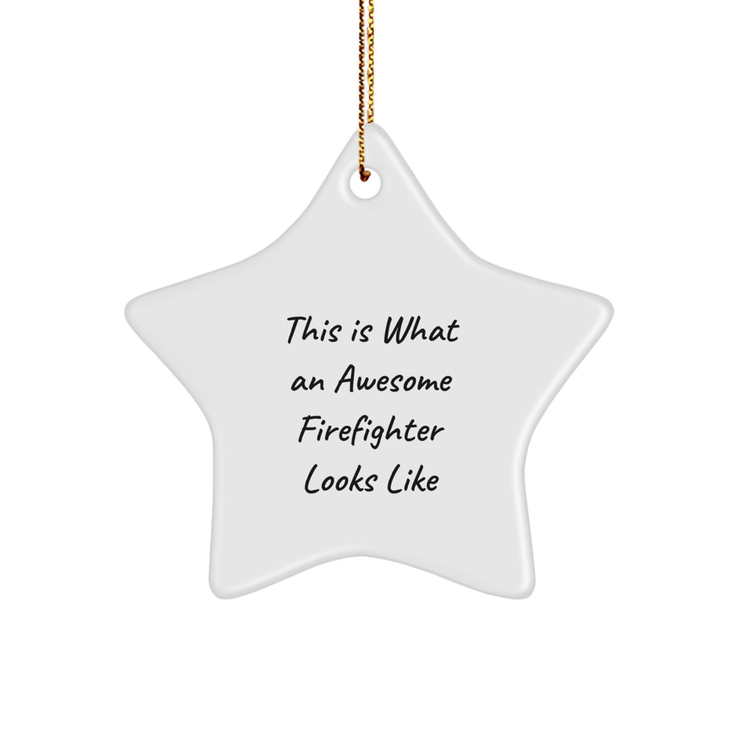 Funny Firefighter Gifts from Men, Star Ornament for Christmas Unique Gifts - 'This Is What An Awesome Firefighter Looks Like' - Image 1