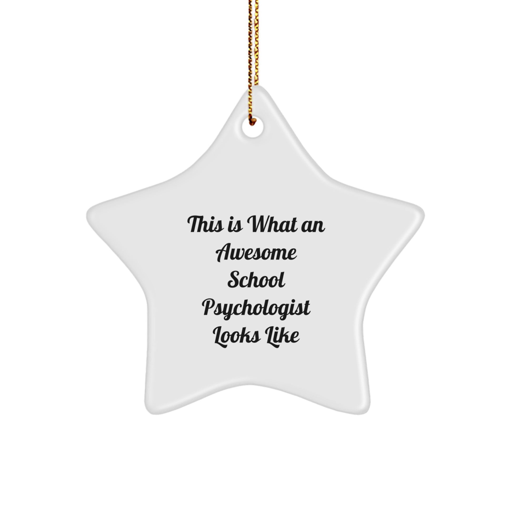 A Heartwarming School Psychologist Star Ornament, Gifts from Men to School Psychologists, 'This Is What An Awesome School Psychologist Looks Like' Star Ornament, Christmas Unique Gifts - Image 1