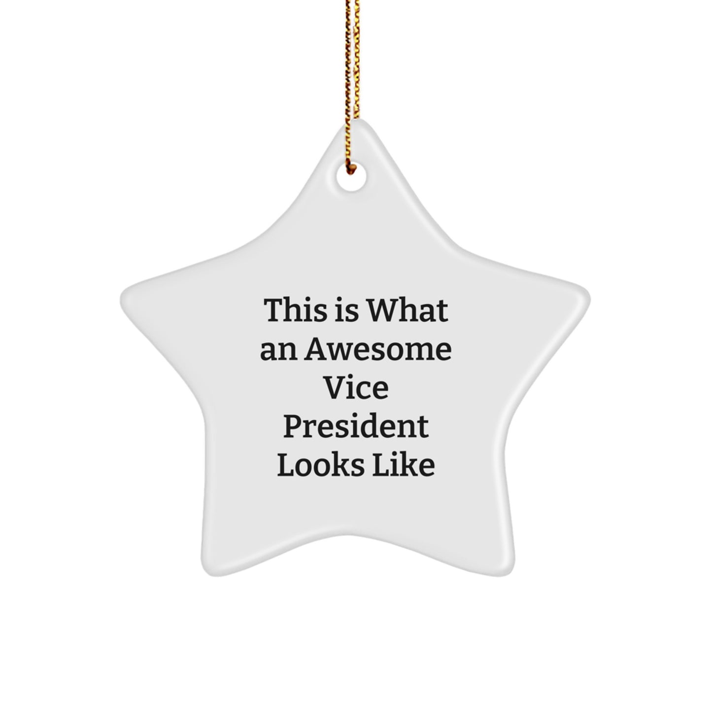 Funny Vice President Gifts from Friends, Christmas Unique Star Ornament Quote for Vice President, 'This Is What An Awesome Vice President Looks Like' - Image 1
