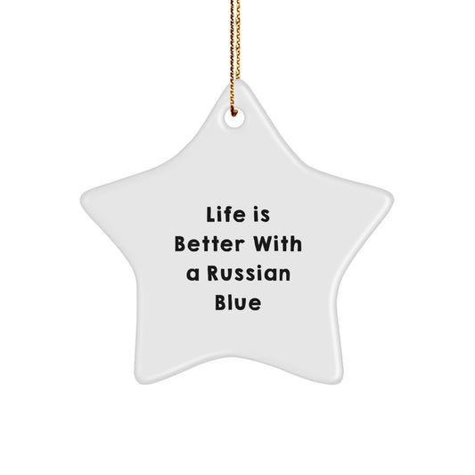 Russian Blue Cat Lover Gifts from Friends to Family - Star Ornament with 'Life Is Better With A Russian Blue' Quote, Christmas Unique Present - Image 1