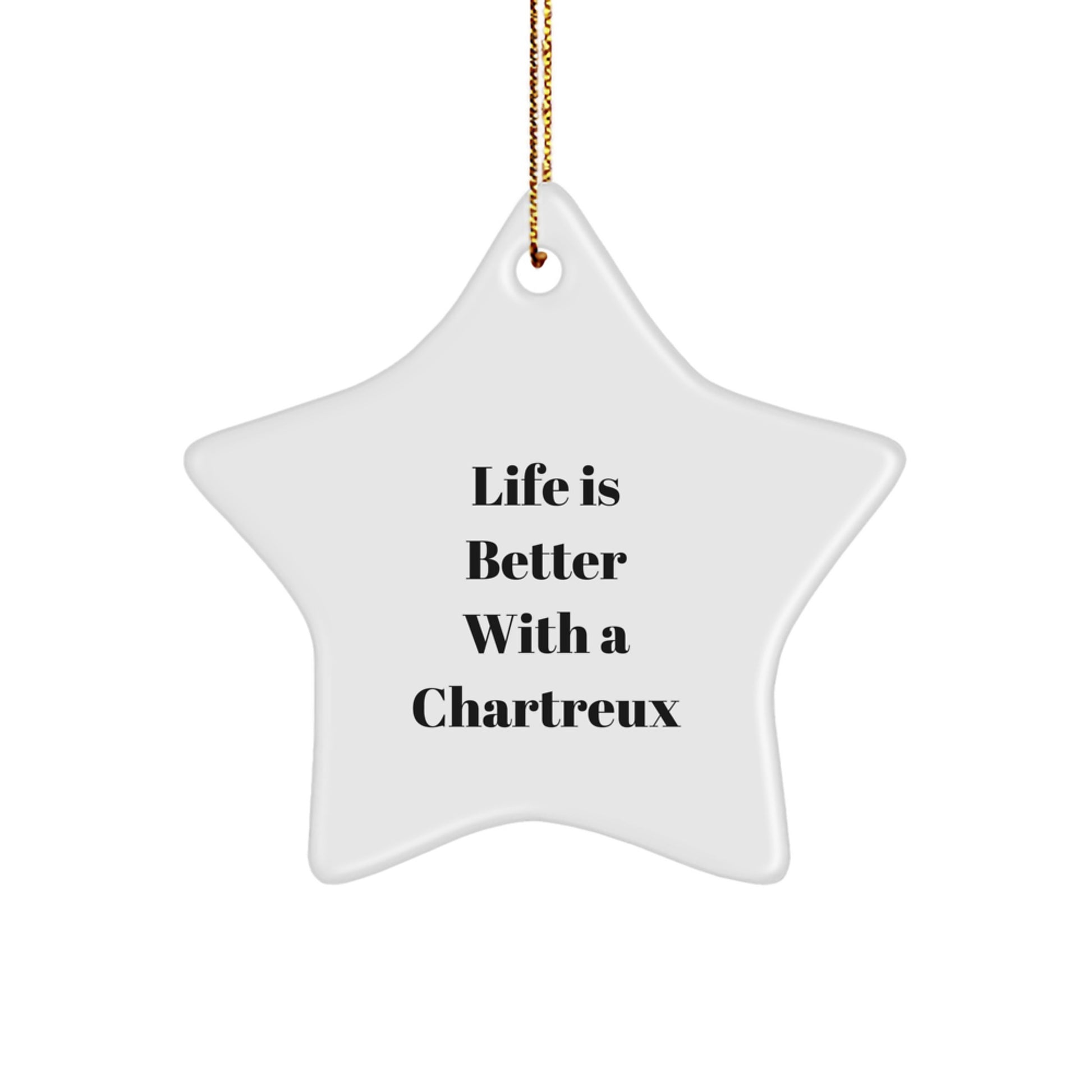 Chartreux Cat Lovers Gift, Star Ornament, 'Life Is Better With A Chartreux', Christmas Unique Gifts from Friends - Image 1