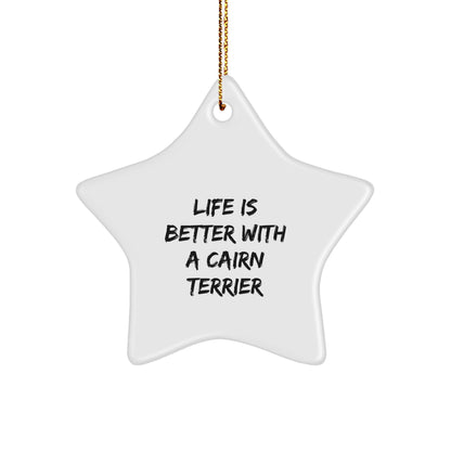 Funny Cairn Terrier Dog Gifts from Family - Star Ornament, Life Is Better With A Cairn Terrier Christmas Unique Presents - Image 1