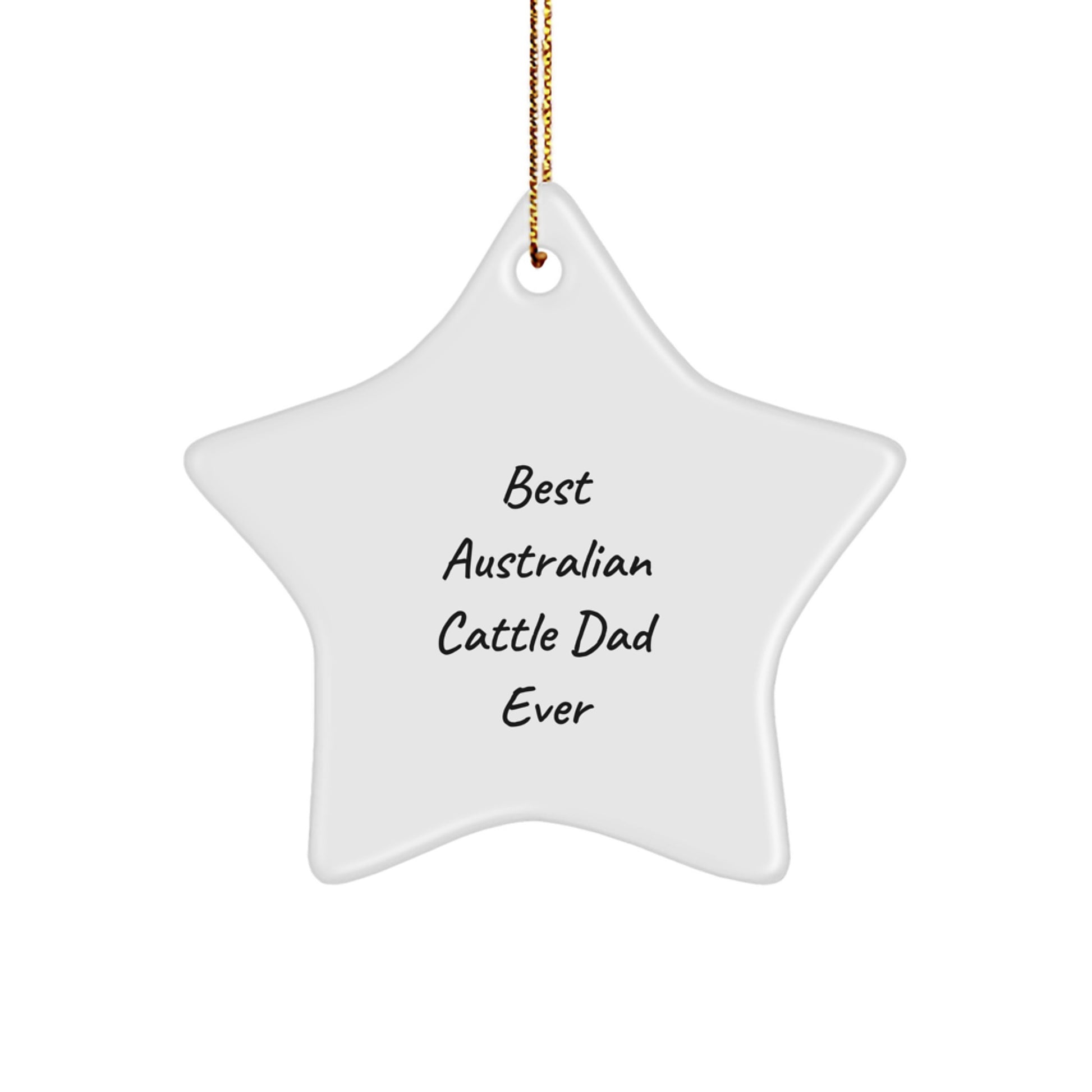 Funny Australian Cattle Dog Gifts for Men, Women, Family, Star Ornament, 'Best Australian Cattle Dad Ever' Quote, Christmas Unique Gifts from Friends - Image 1