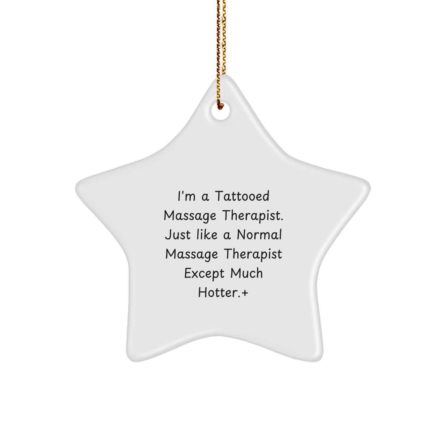 Funny Tattooed Massage Therapist Gifts from Friends, Unique Star Ornament for Christmas, Hotter Than Normal Massage Therapist Decor - Image 1