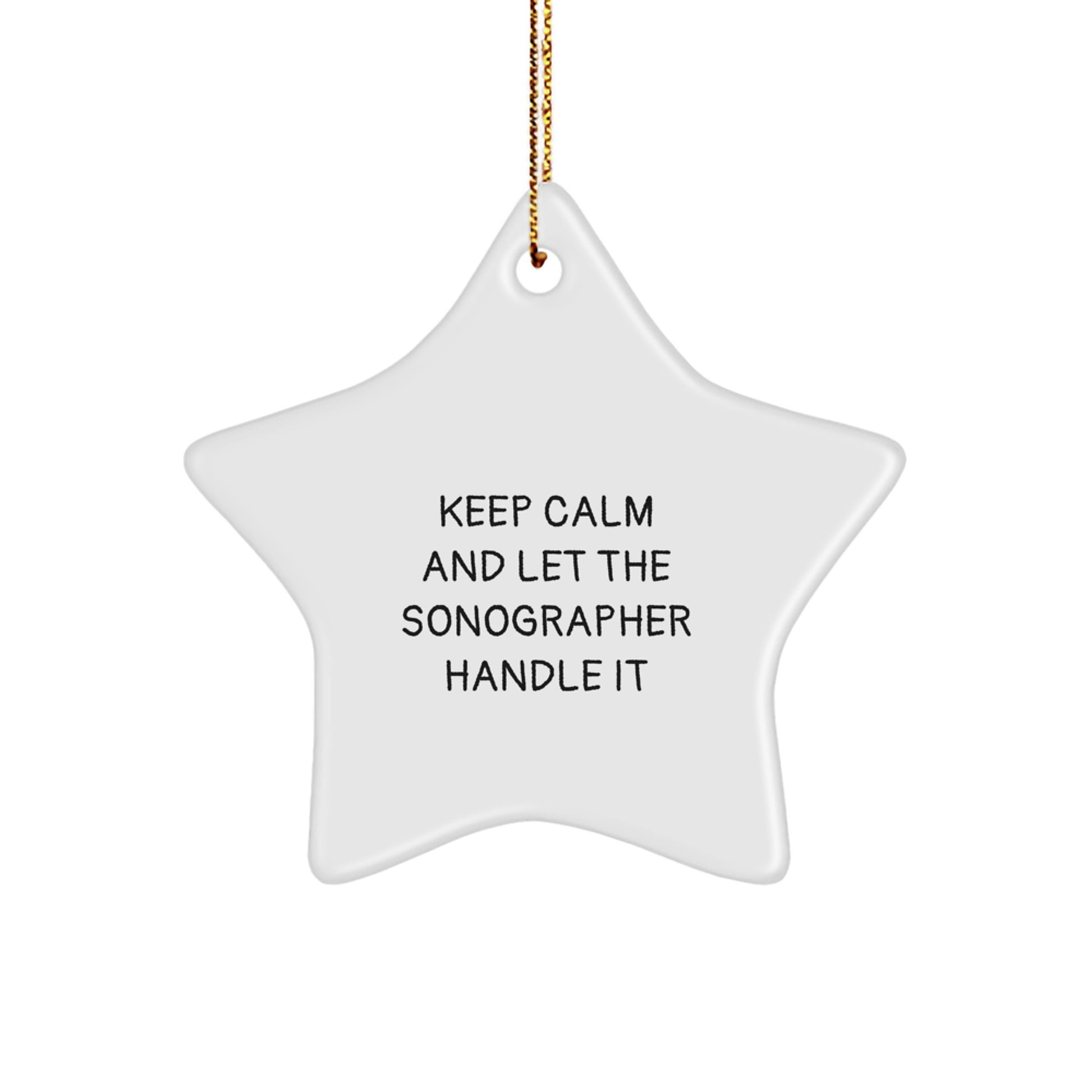 Funny Sonographer Gifts from Friends for Christmas Unique Star Ornament Keep Calm Quotes - Image 1