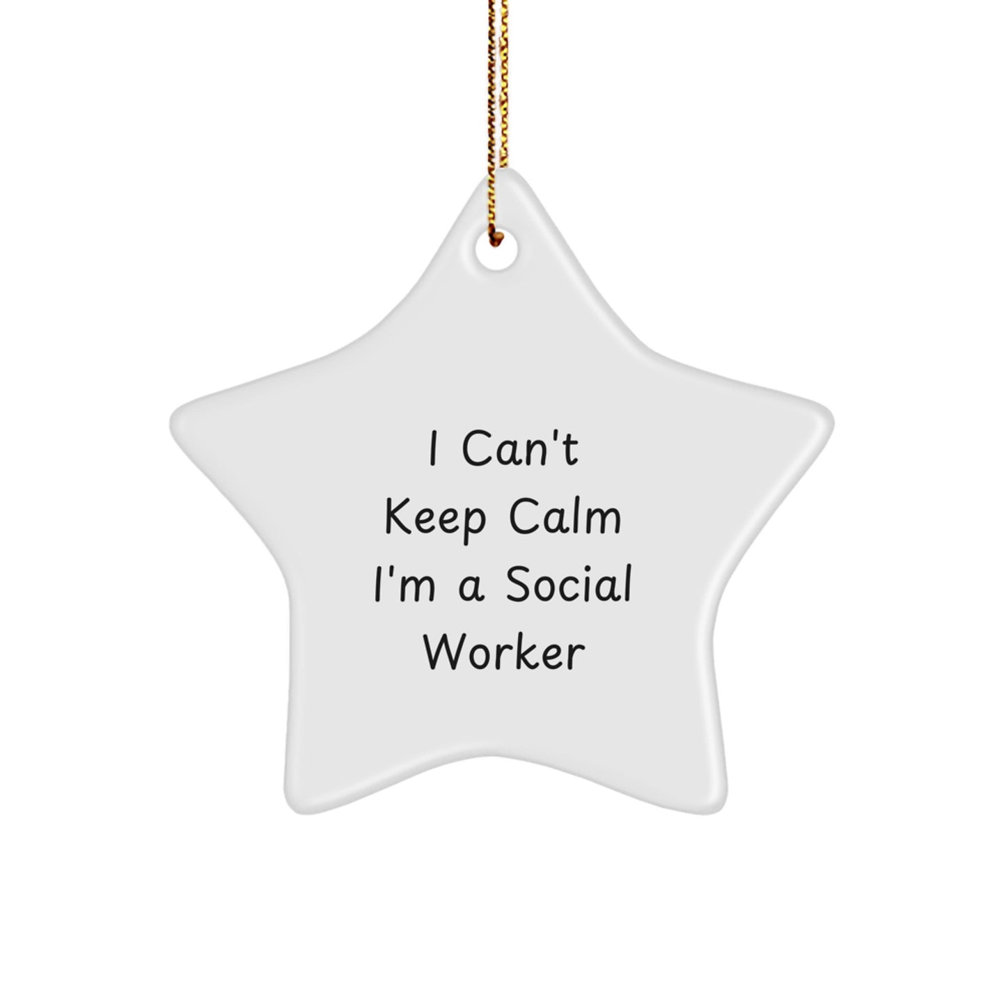Gifts from Friends and Family for Social Workers - 'I Can't Keep Calm I'm A Social Worker' Star Ornament, Christmas Unique Gifts - Image 1