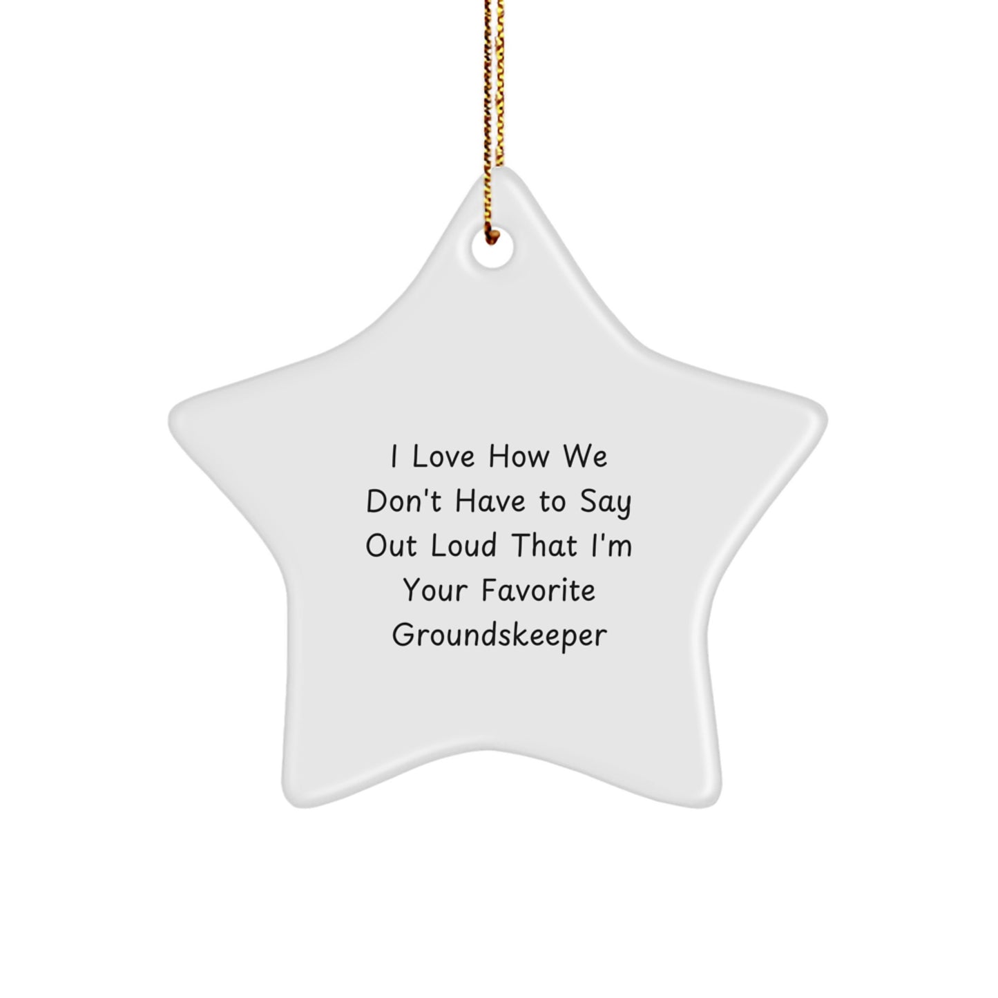 Funny groundskeeper Gifts from Friends for Favorite groundskeeper - Star Ornament, White Color, Christmas Unique Gifts - Image 1