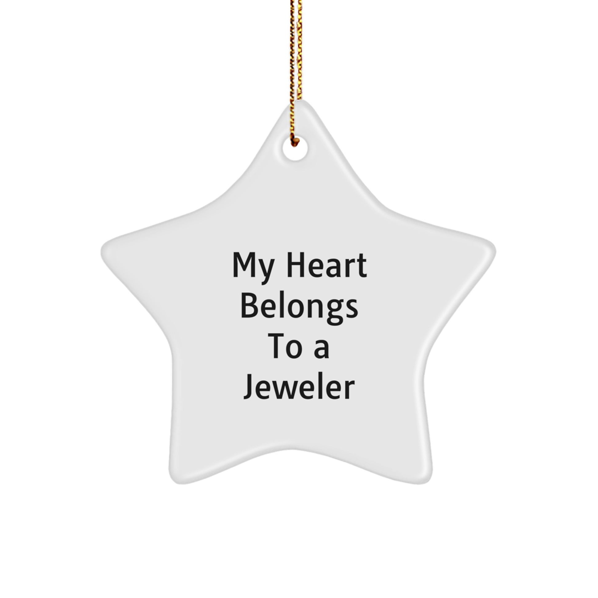 Funny Jeweler Gifts - 'My Heart Belongs To A Jeweler' Star Ornament for Christmas - Gifts from Friends to Family - Image 1
