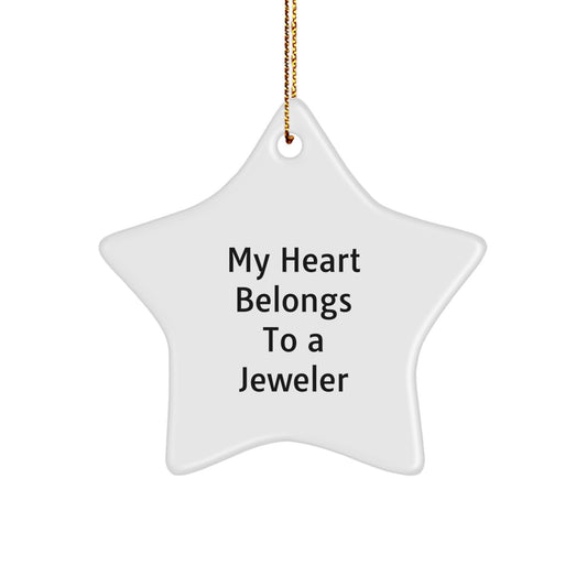 Funny Jeweler Gifts - 'My Heart Belongs To A Jeweler' Star Ornament for Christmas - Gifts from Friends to Family - Image 1