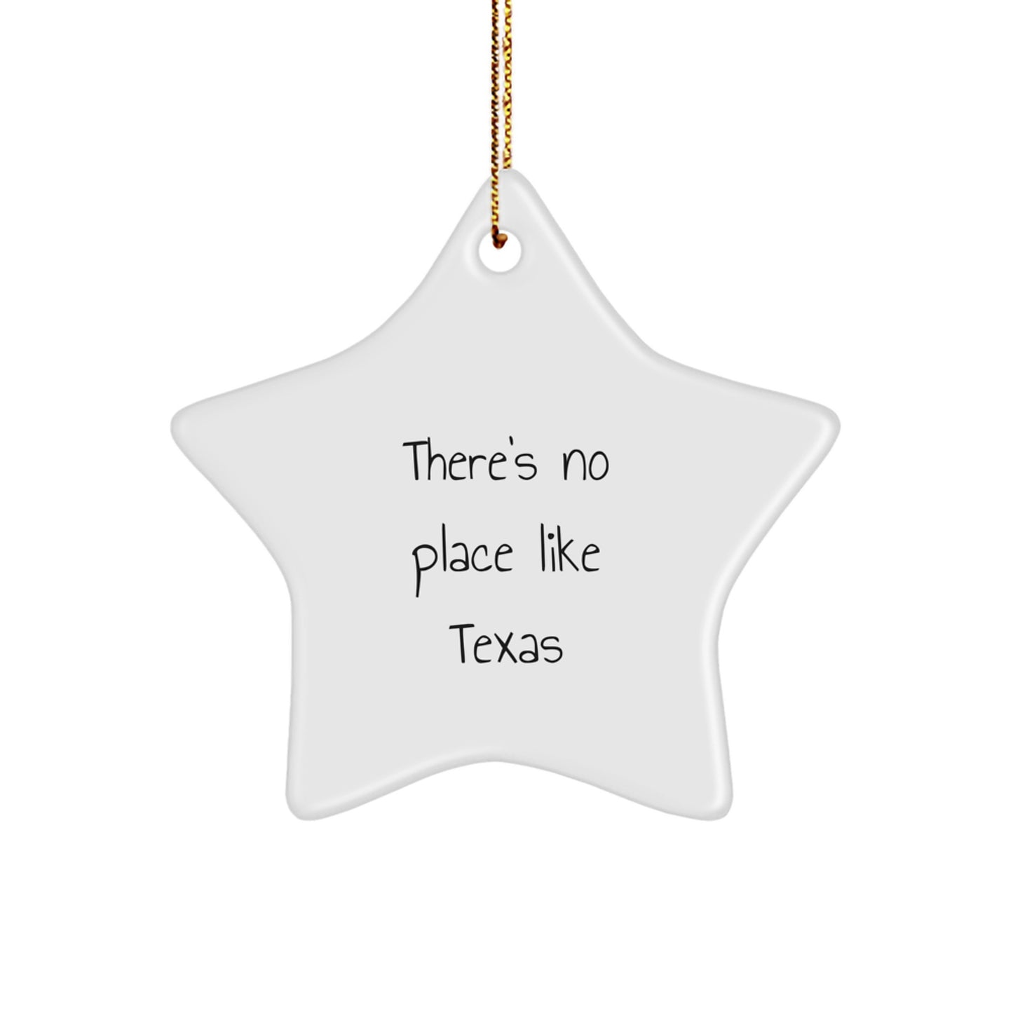 Texas Star Ornament Gifts from Friends to Texans, Christmas Unique Decorations, Star Shaped MDF with Vibrant Quote 'There's No Place Like Texas' - Image 1