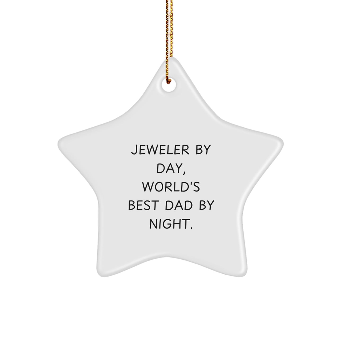 Jeweler Gifts by Friends - Funny Star Ornament, White, Star Shaped, Christmas Unique Gifts from Family to World's Best Dad - Image 1