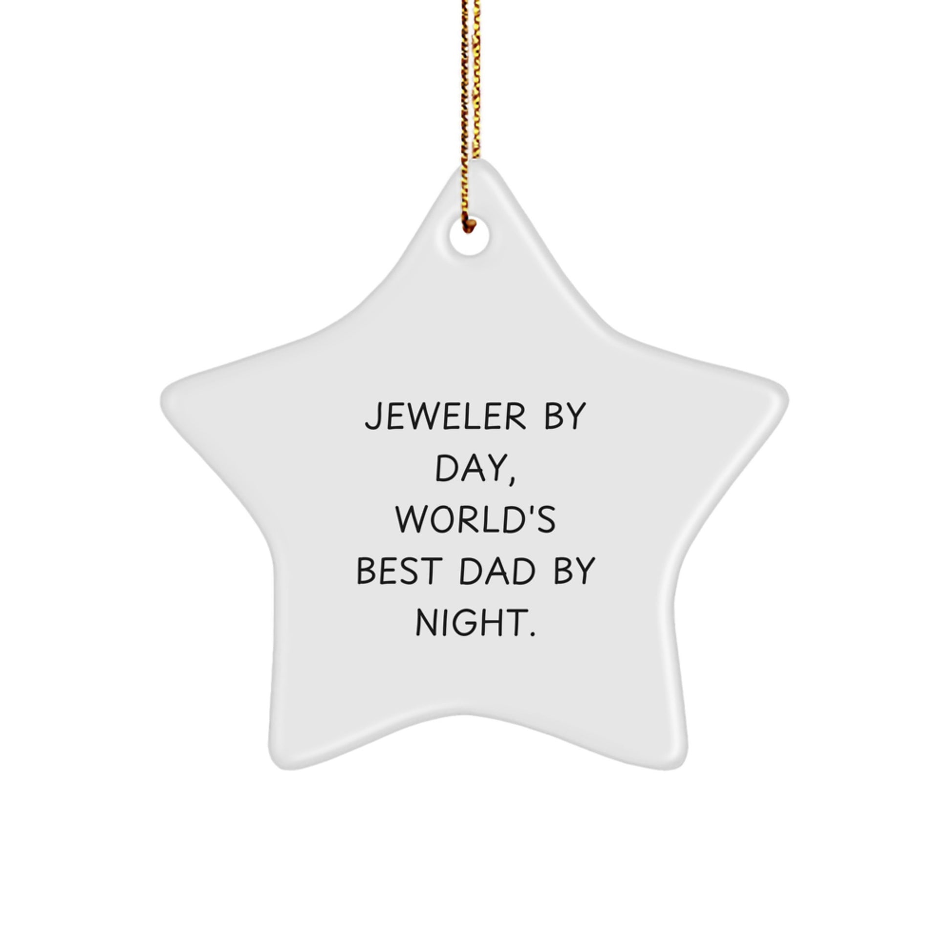 Jeweler Gifts by Friends - Funny Star Ornament, White, Star Shaped, Christmas Unique Gifts from Family to World's Best Dad - Image 1