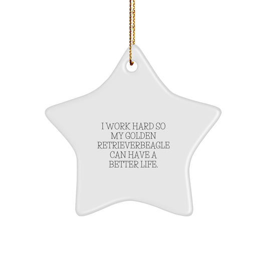 Golden Retriever Dog Lover's Funny Christmas Unique Gift Idea - I Work Hard Ornament, Gifts from Family to Friends for Golden Retriever Dog Owners, Funny Star Ornament - Image 1