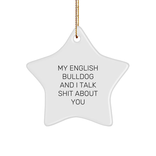 Funny English Bulldog Star Ornament Gifts from Men to English Bulldog Lovers at Christmas - Image 1