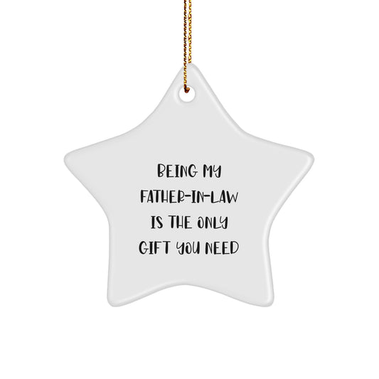 Funny Father-in-law Gifts, 'Being My Father-in-law Is The Only Gift You Need' Star Ornament, Christmas Unique Gifts for Men from Family - Image 1
