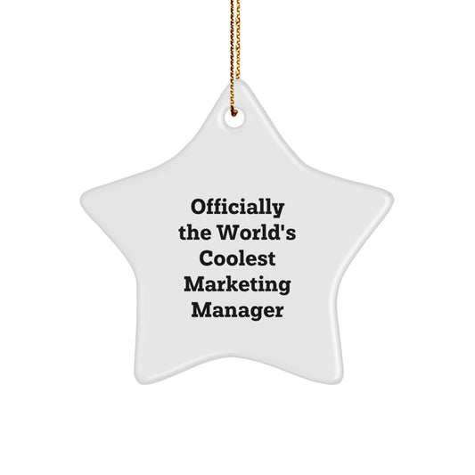 Marketing Manager Gifts, Funny Star Ornament, 'Officially The World's Coolest' Christmas Unique Gifts from Friends for Marketing Manager - Image 1