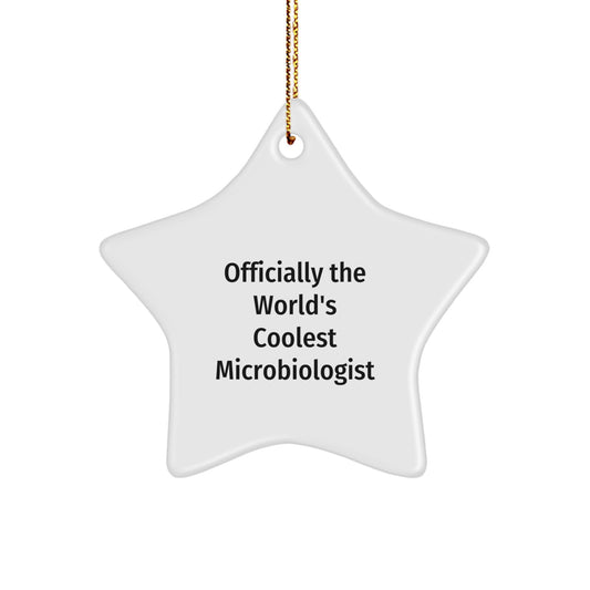 Cool Microbiologist Gifts for the Star of the Lab, Officially The World's Coolest Microbiologist Quote, Star Ornament Christmas Unique Gifts from Friends to Microbiologist - Image 1