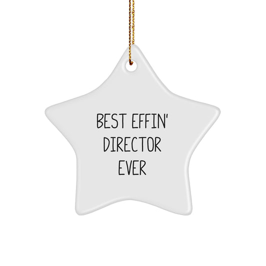 Funny Christmas Unique Gifts from Friends for Director - 'Best Effin' Director Ever' Star Ornament, White, Star Shaped, 3.25'' tall, Perfect Decoration - Image 1