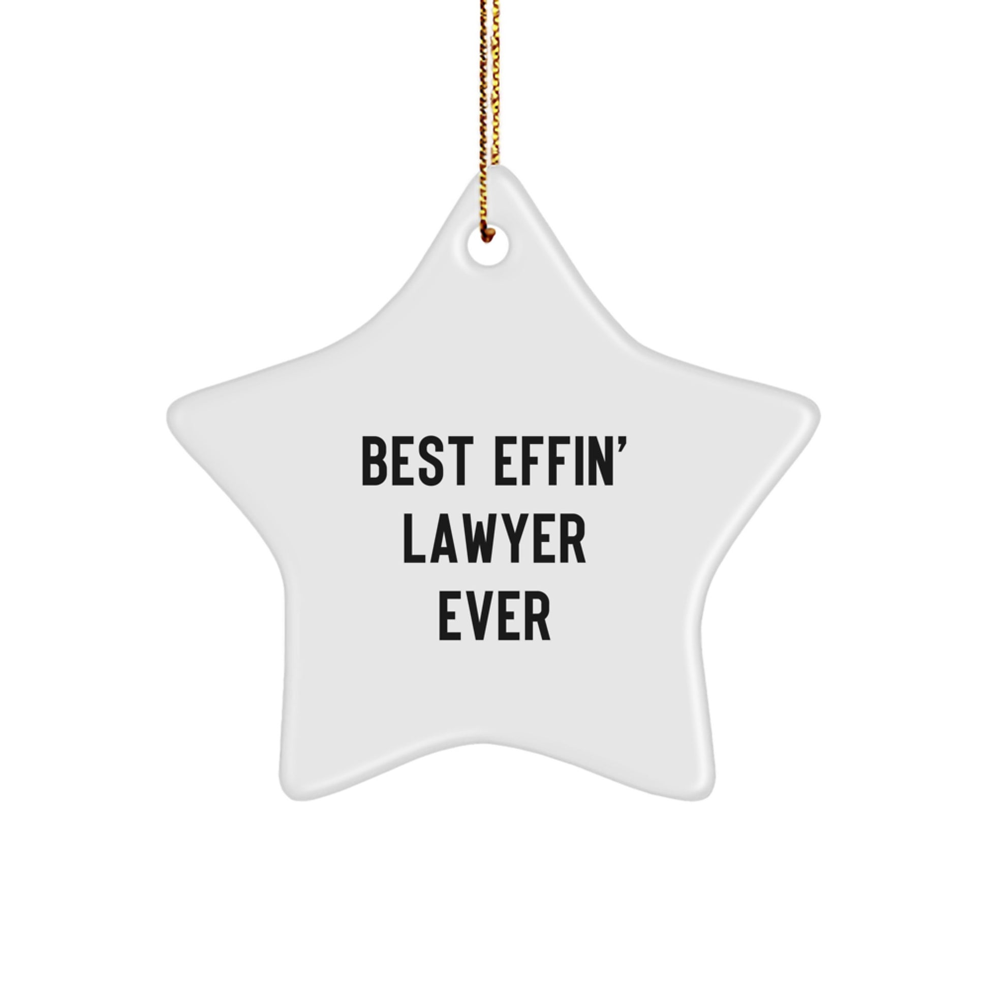 Funny Lawyer Star Ornament Gifts from Friends for Lawyer Men Unique Christmas Decorations, 'Best Effin' Lawyer Ever' Star Shaped Gift - Image 1