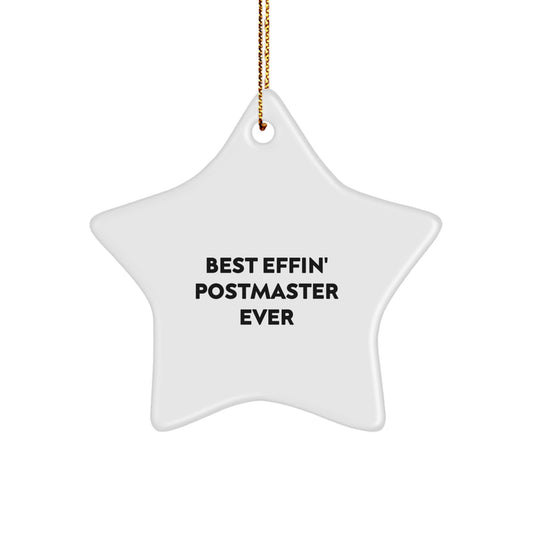 Funny Postmaster Gifts for Men from Friends - Best Effin' Postmaster Ever Star Ornament, Christmas Unique Gifts for Postmaster - Image 1