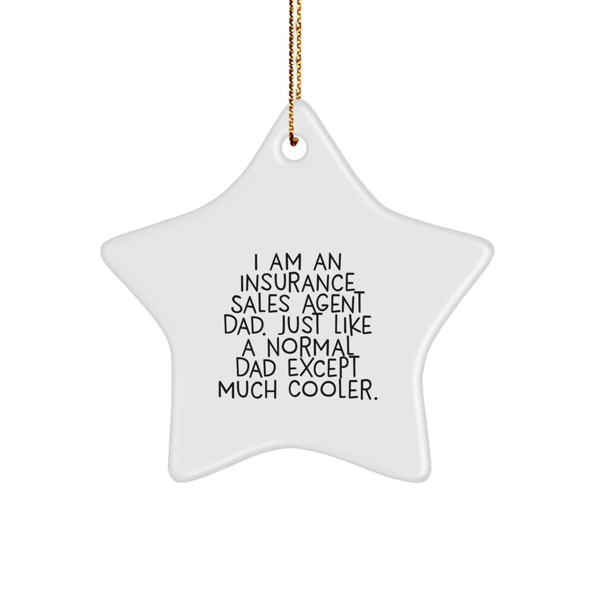 Funny Insurance Sales Agent Star Ornament Gifts from Dad, for Insurance Sales Agent Son, Unique Christmas Decorations - Image 1