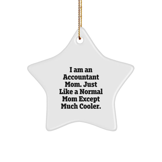 Funny Accountant Mom Star Ornament, Gifts from Mom to Accountant, Perfect Star Gift for Christmas Unique Gifts - Image 1