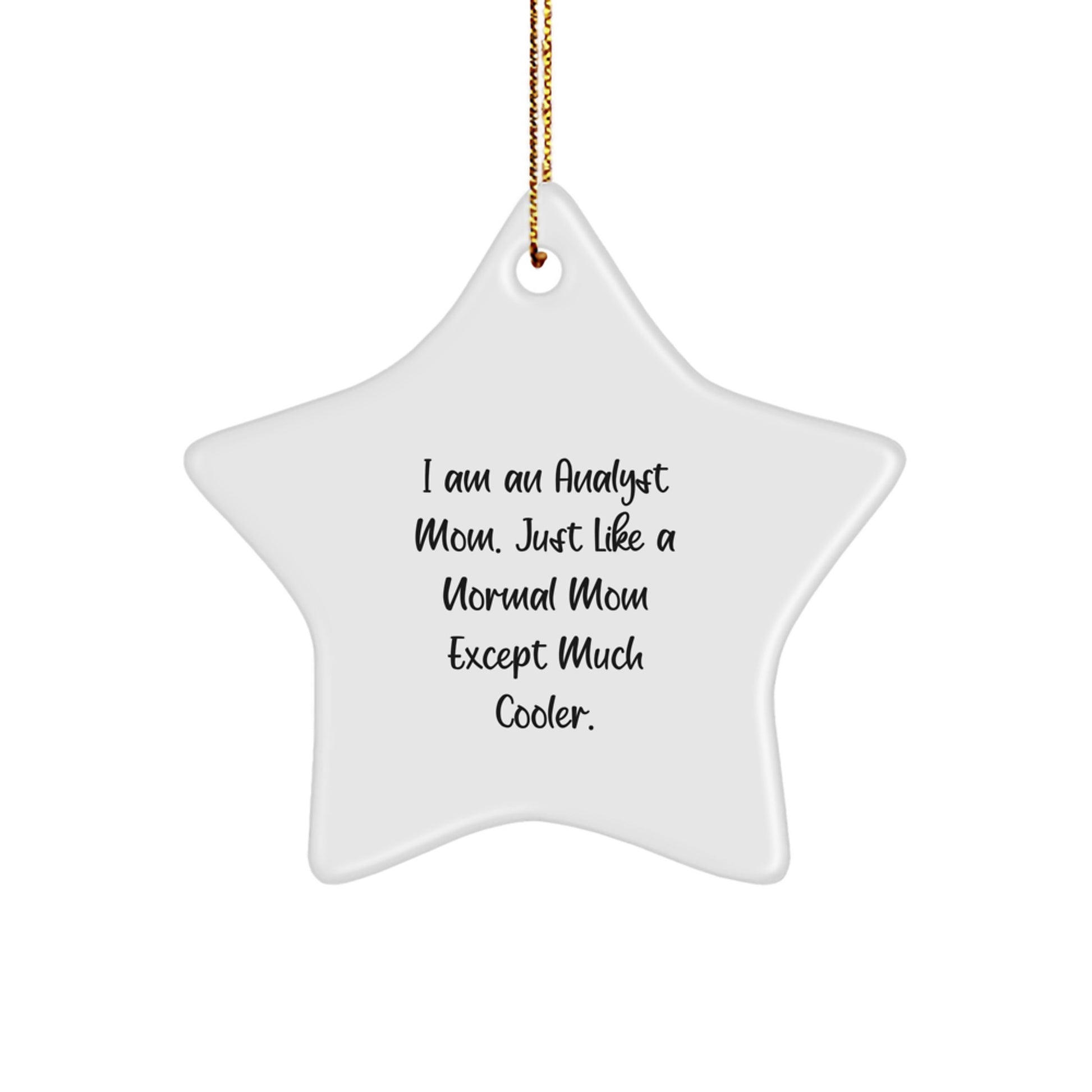 Funny Analyst Mom Star Ornament Gifts from Family, Friends, Coworkers for Christmas Unique Gifts - Image 1