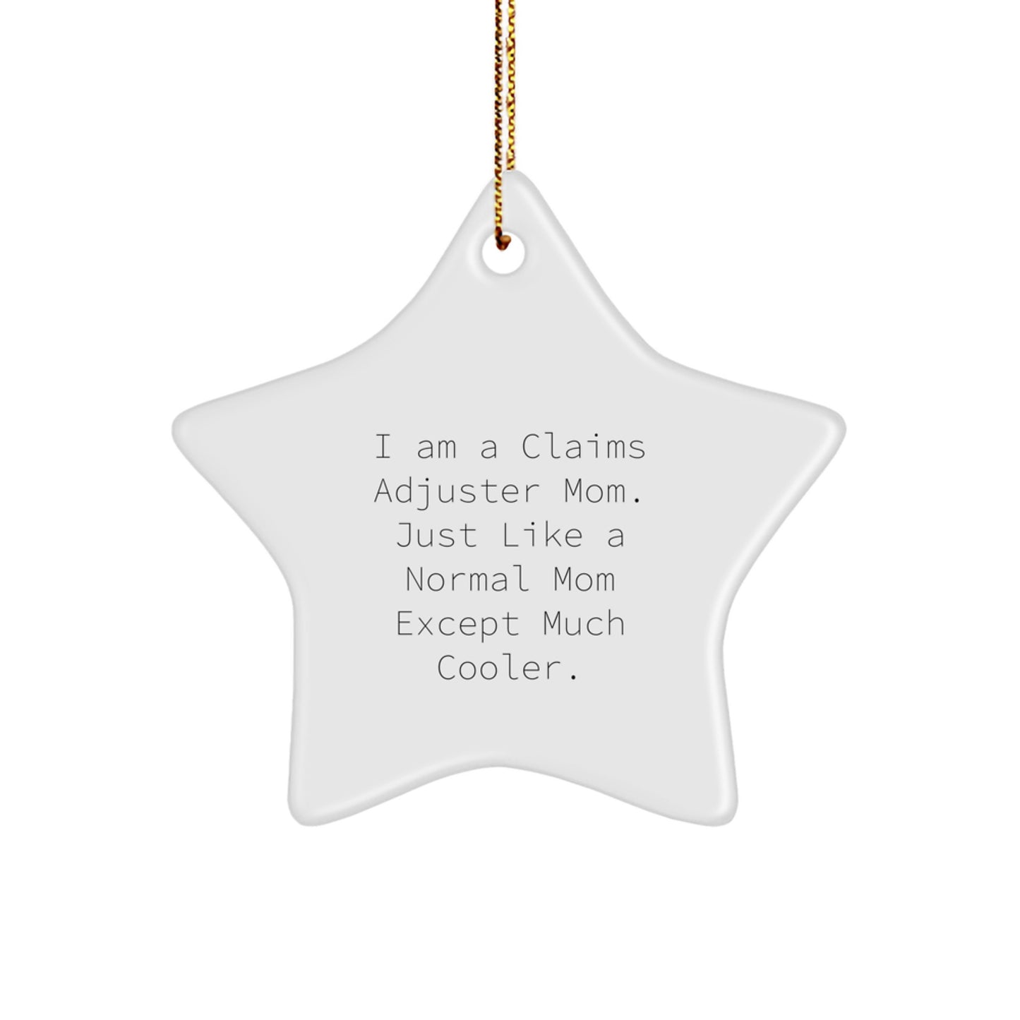 Cute Claims Adjuster Mom Gifts for Christmas - Funny Star Ornament for Friends, Family, or Coworkers - Image 1