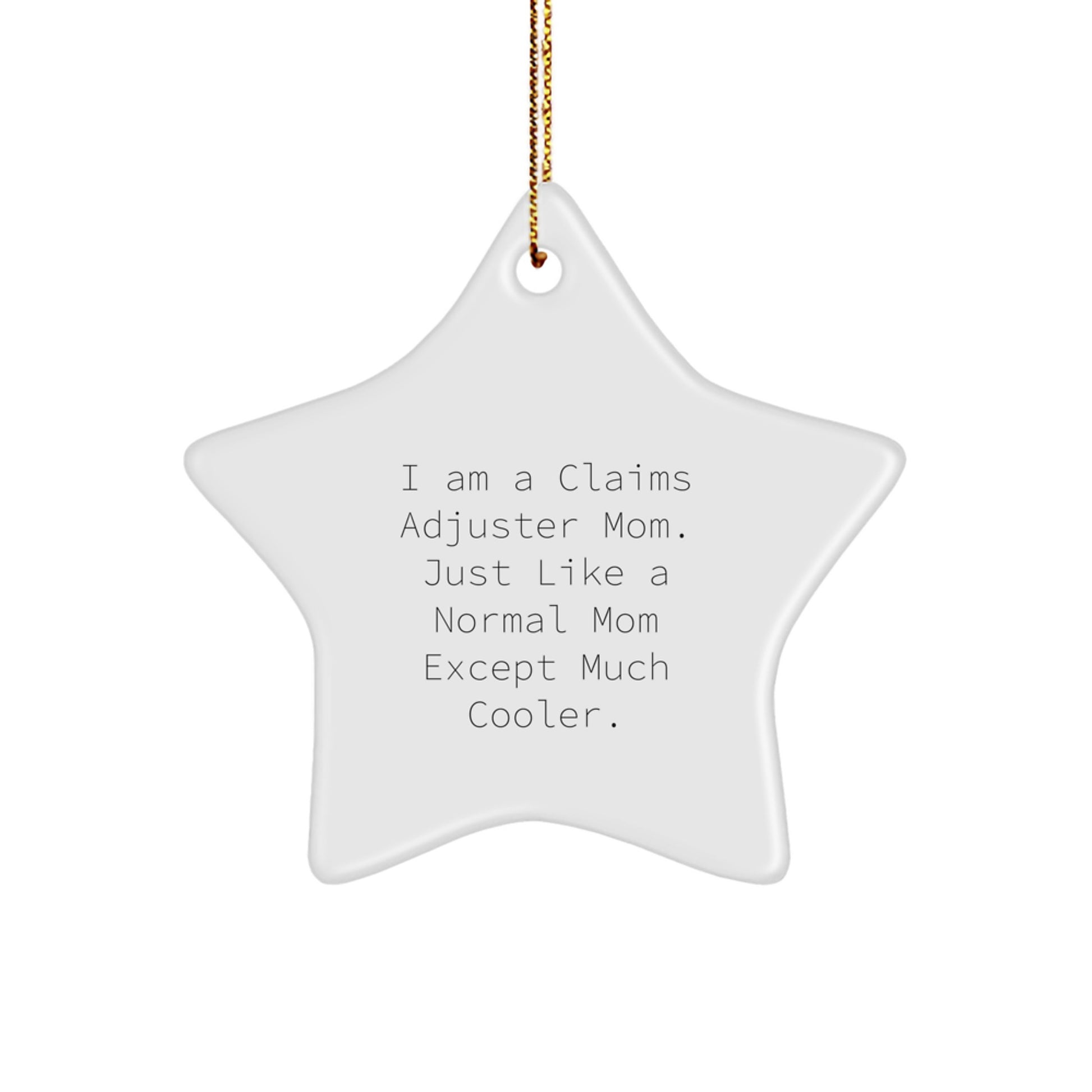 Cute Claims Adjuster Mom Gifts for Christmas - Funny Star Ornament for Friends, Family, or Coworkers - Image 1