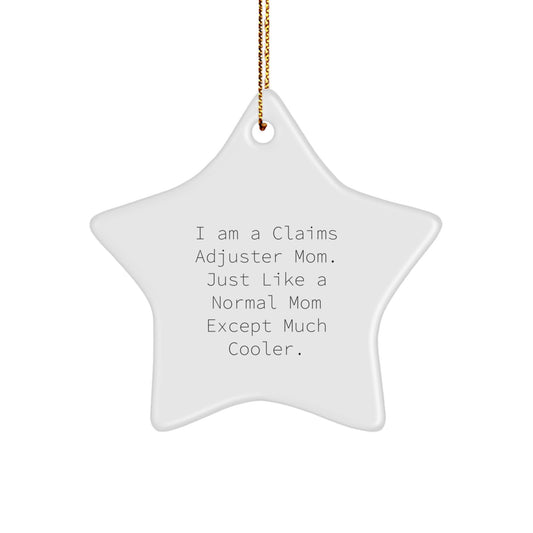 Cute Claims Adjuster Mom Gifts for Christmas - Funny Star Ornament for Friends, Family, or Coworkers - Image 1