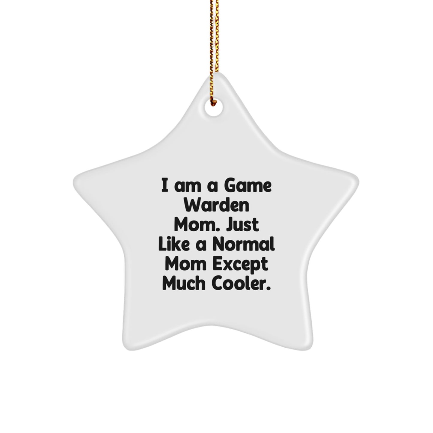 Funny Game Warden Mom Gifts from Family, Unique Star Ornament for Game Wardens, Christmas Decorations for Offices - Image 1