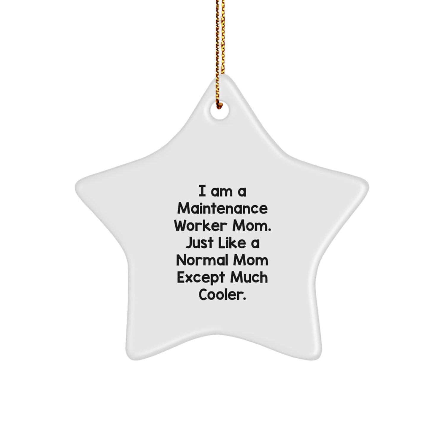 Funny Maintenance Worker Mom Star Ornament Gifts from Family Friends Christmas Unique Presents - Image 1