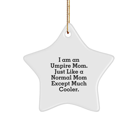 Umpire Mom Gifts for Him - Funny Umpire Star Ornament, Christmas Unique Gifts from Mom to Umpire Dad - Image 1