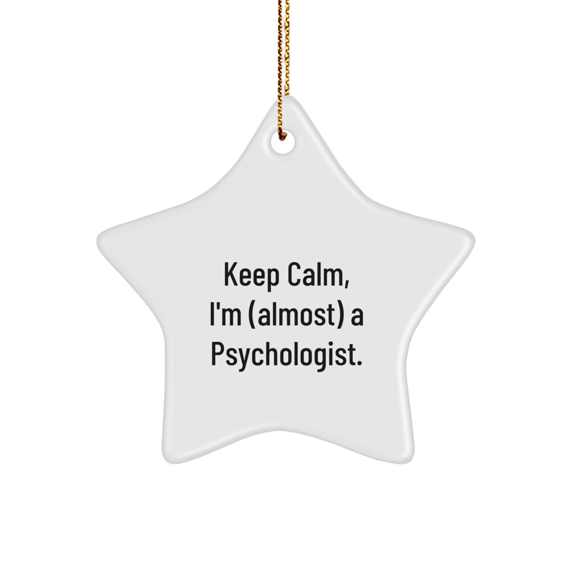 Funny Psychologist Gifts, Keep Calm Star Ornament for Christmas Unique Gifts from Friends to Family - Image 1