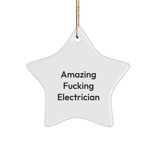 Funny Electrician Gifts from Friends for Electrician Christmas Unique Star Ornament, Amazing F--king Electrician Quote Star Ornament, Electrician Decorations, Electrician Star Shaped Ornaments - Image 1